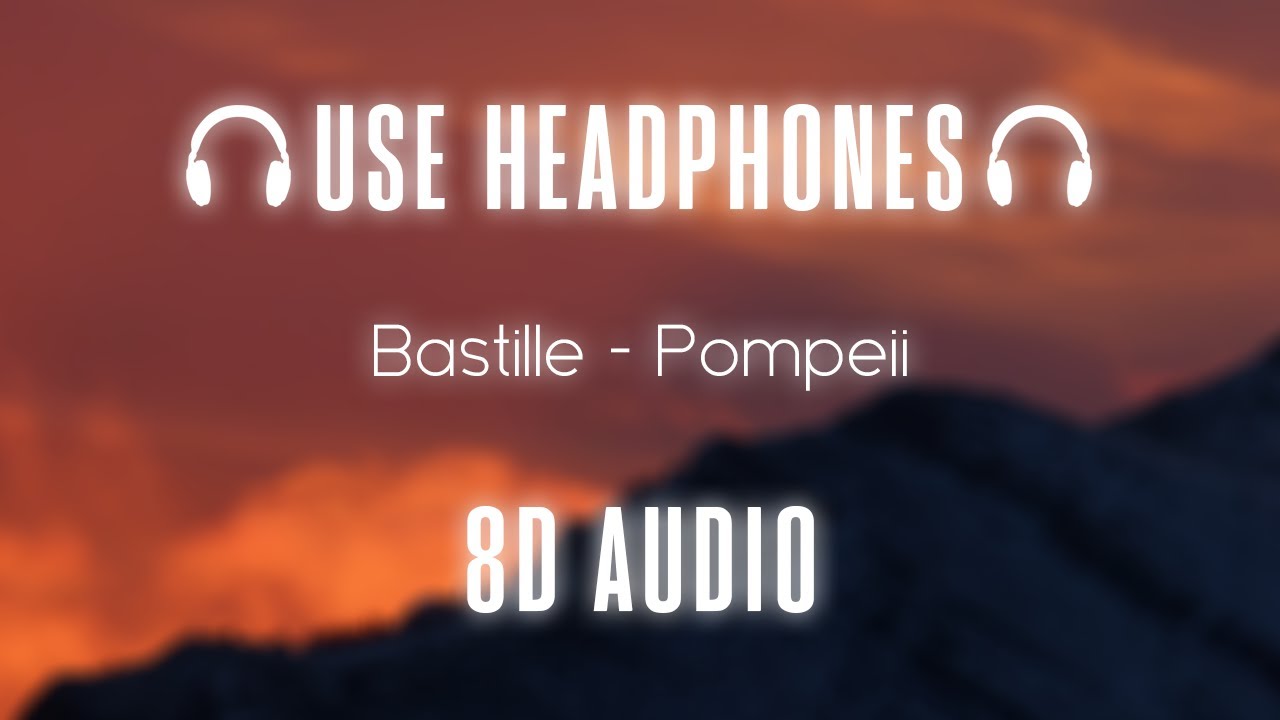 Bastille - Pompeii | 8D AUDIO 🎧