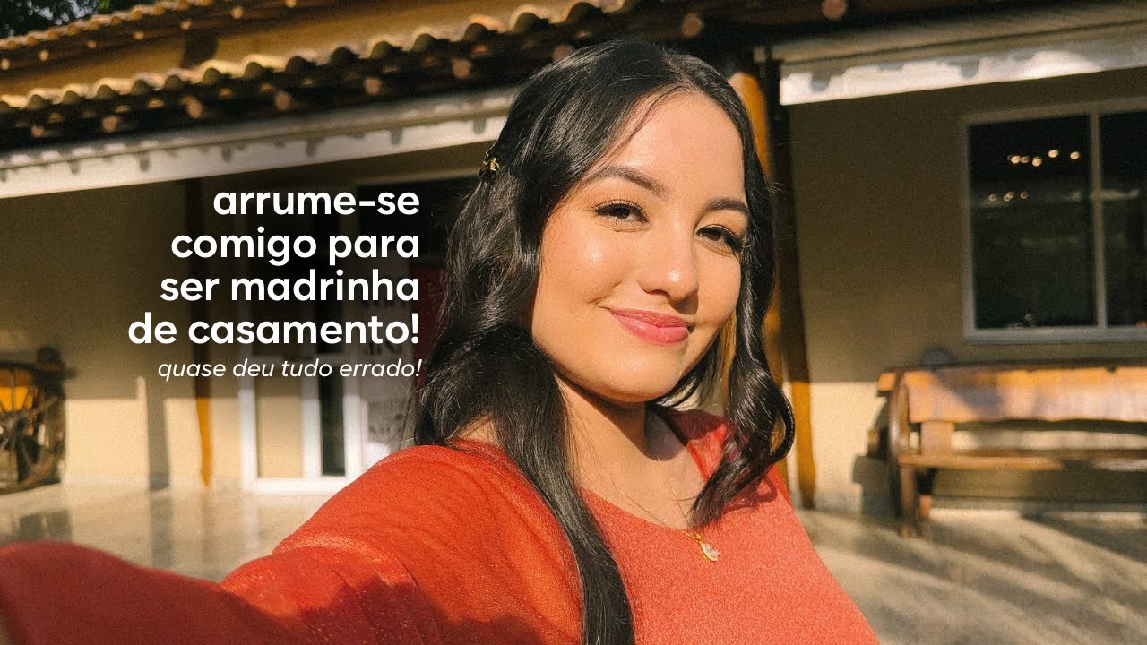 arrume-se comigo para ser madrinha de casamento! — quase deu tudo errado! | diário vlog