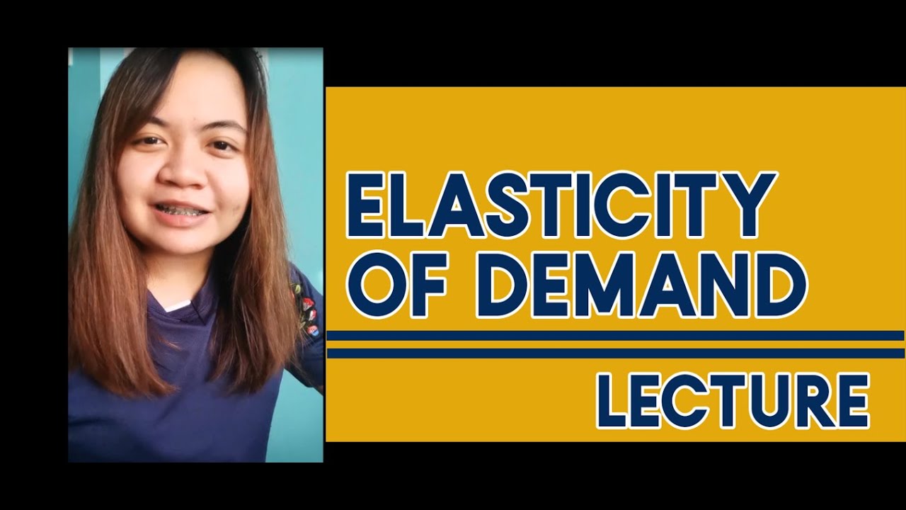 Elasticity of Demand