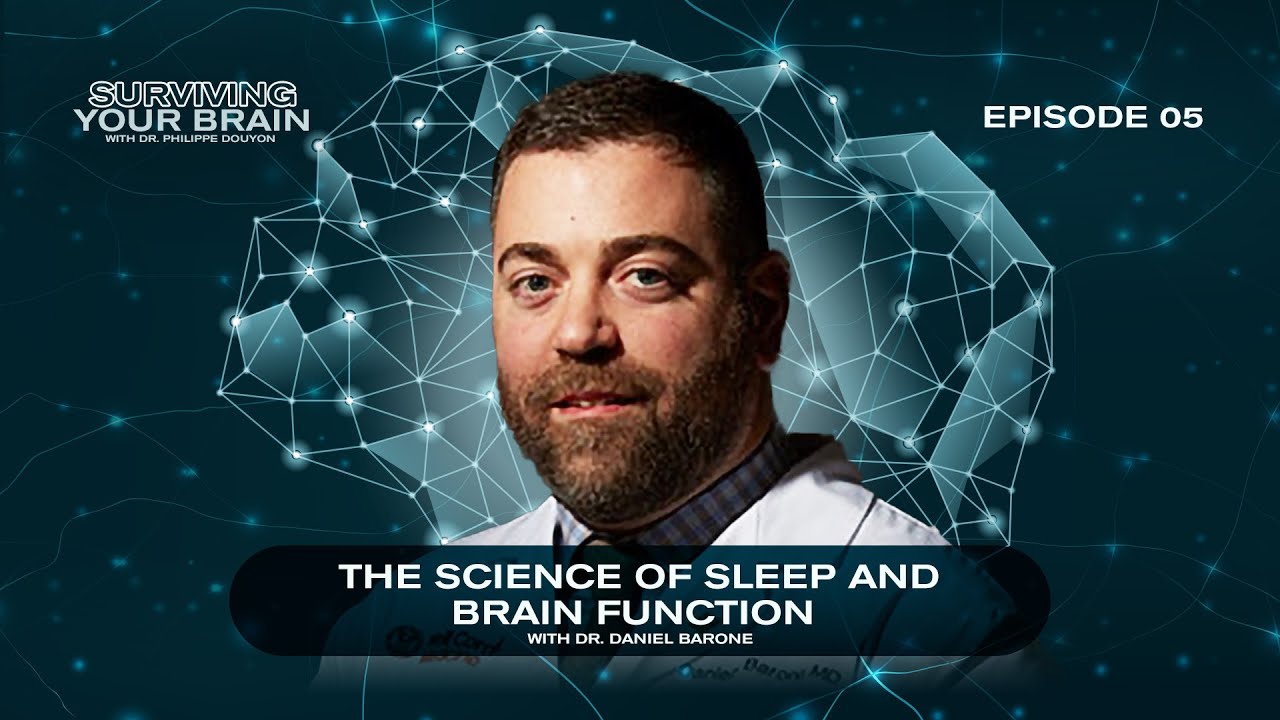 EP5: The Science of Sleep and Brain Function with Dr. Daniel Barone