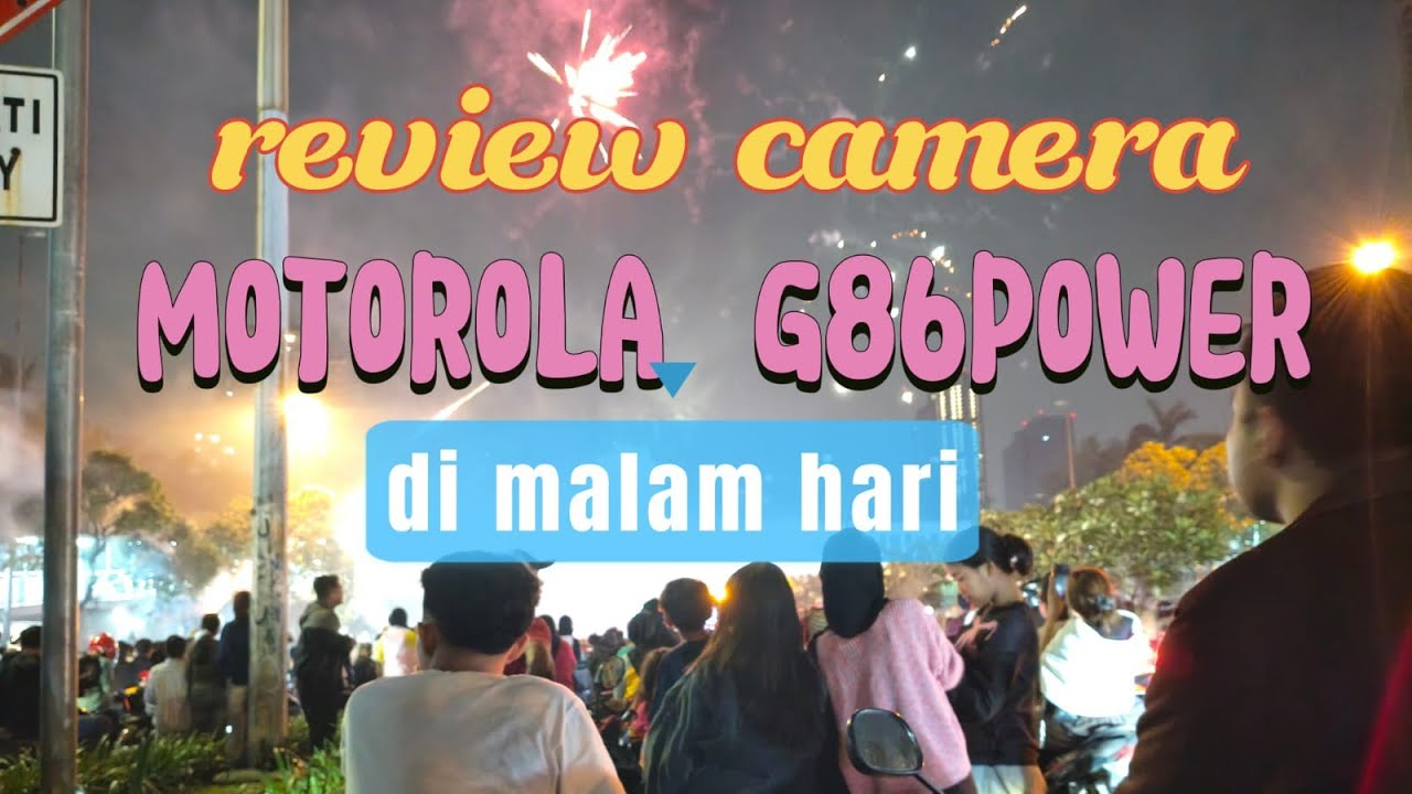 Kamera hp motorola G86power di malam tahun baru #motorolag86power #motog86  #motorola #jakarta