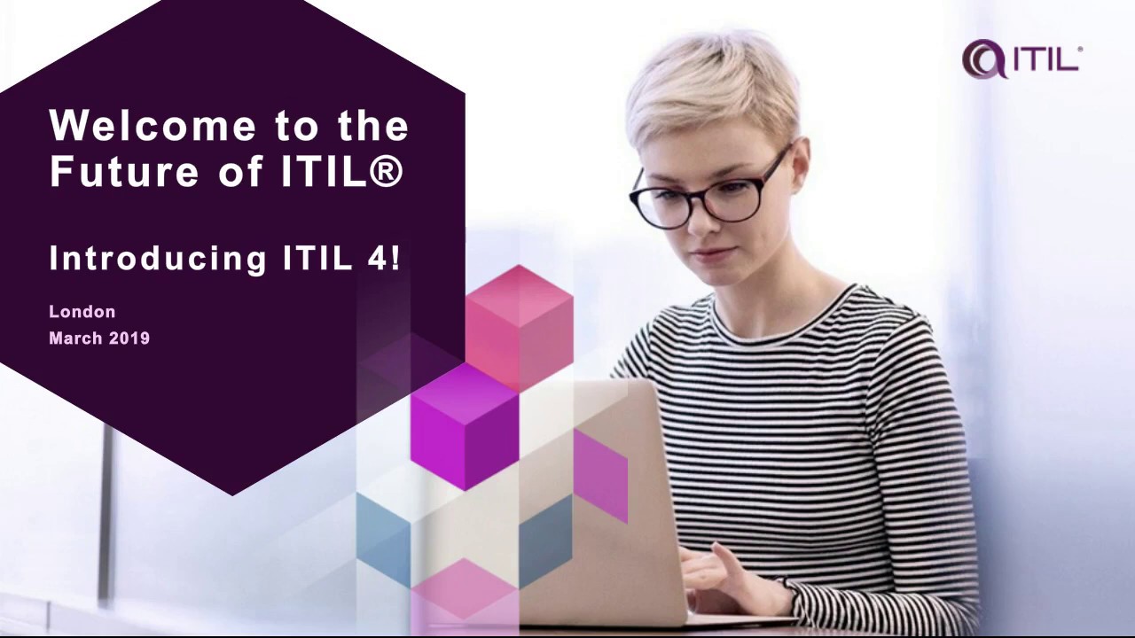 Welcome to the Future of ITIL - Introducing ITIL 4!
