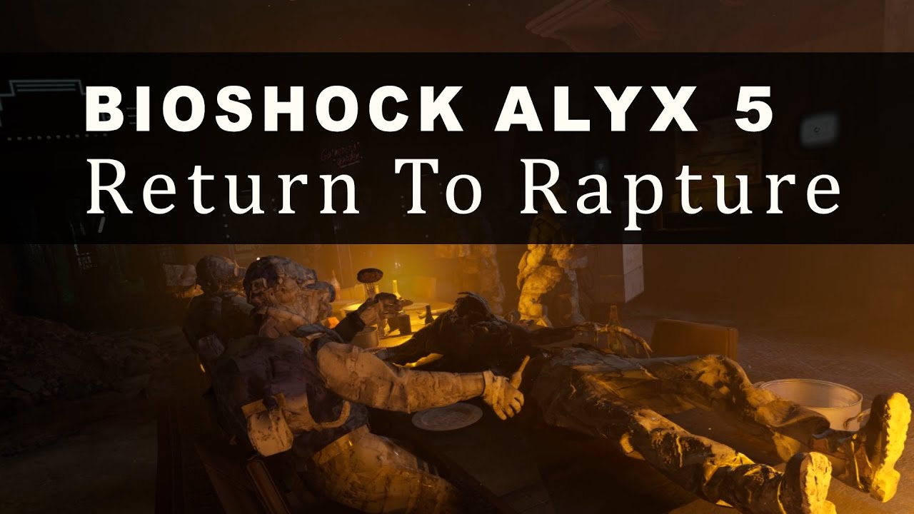 BIOSHOCK ALYX: Return to Rapture 2021 - Ep 5 (BETA) - Half-Life Alyx VR