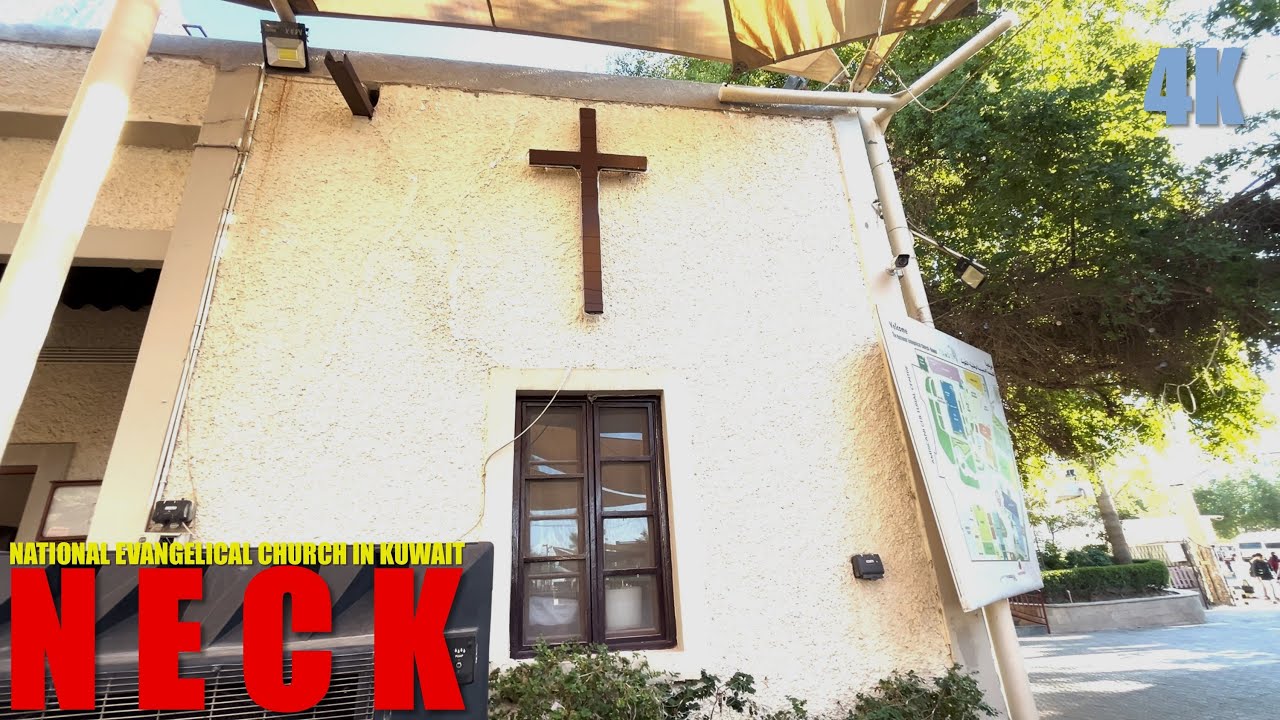 National Evangelical Church in Kuwait (NECK ) | 4K | #kuwait #travel #explore