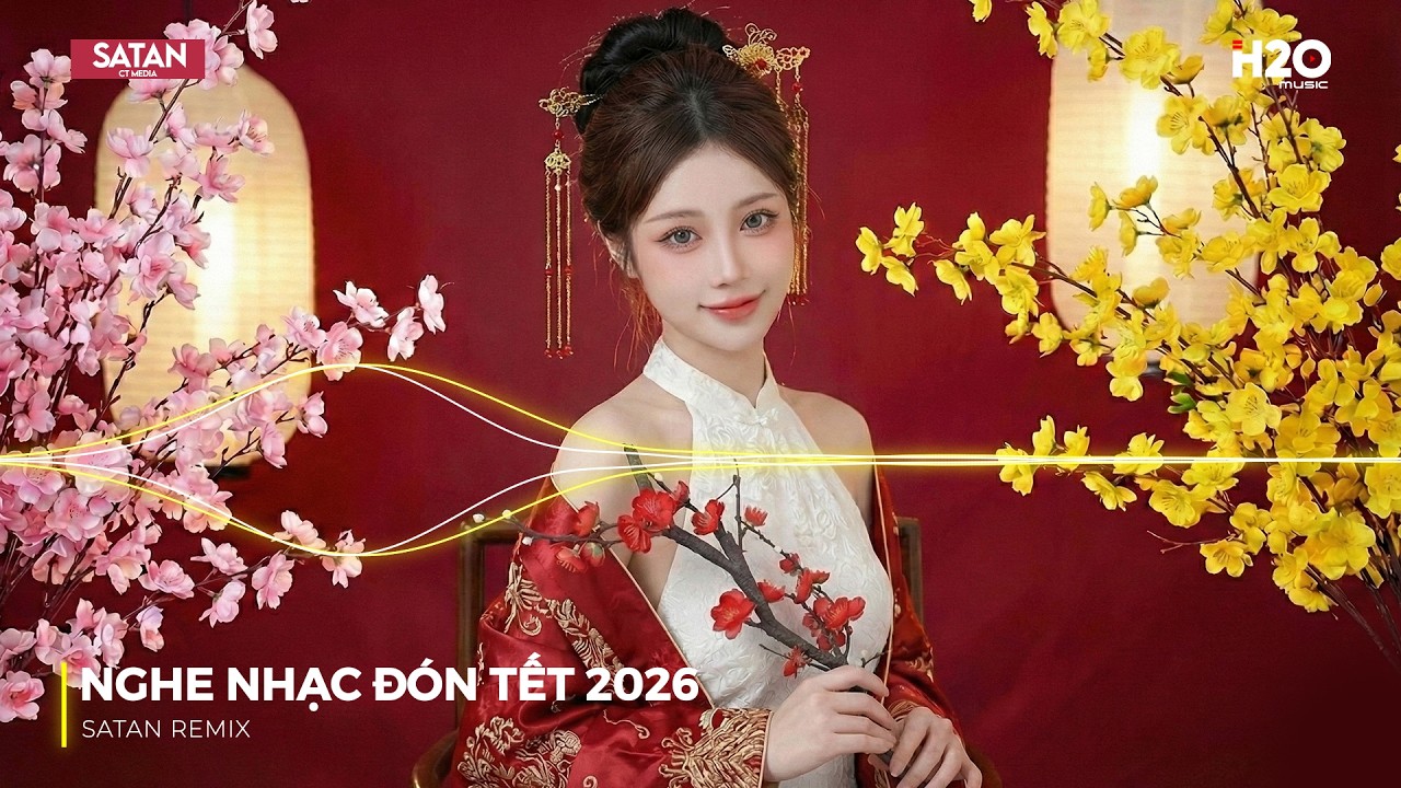 Nhạc Tết 2026 Remix, LK Nhạc Xuân 2026 Remix Hay Nhất Nghe Nhạc Đón Tết ♫ Chào Xuân Bính Ngọ 2026