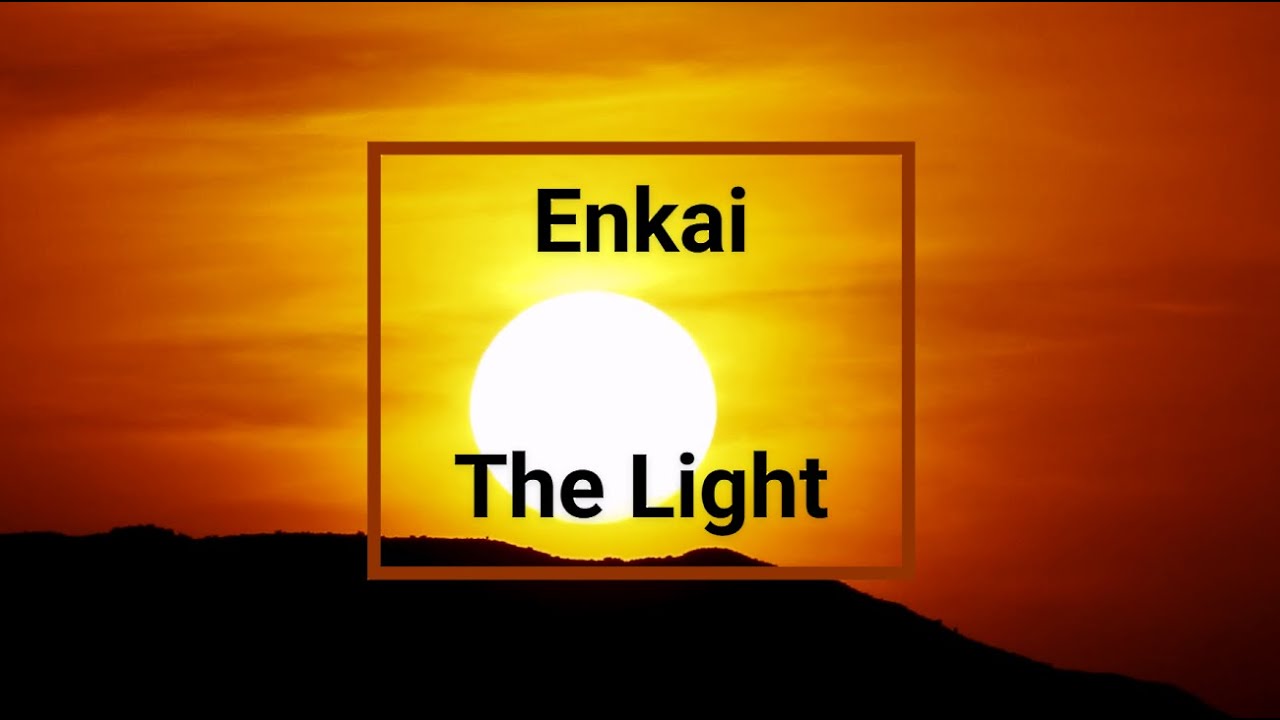 Enkai - The Light