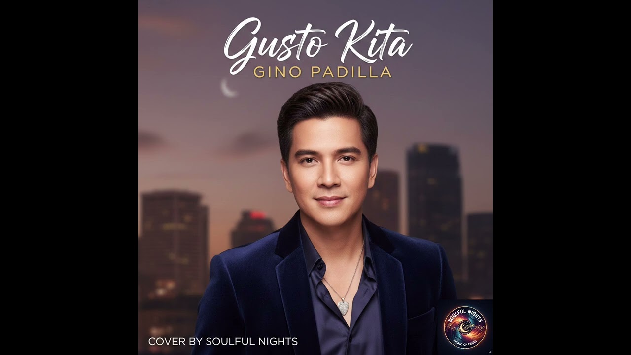 Gusto Kita - Gino Padilla cover by Soulful Nights