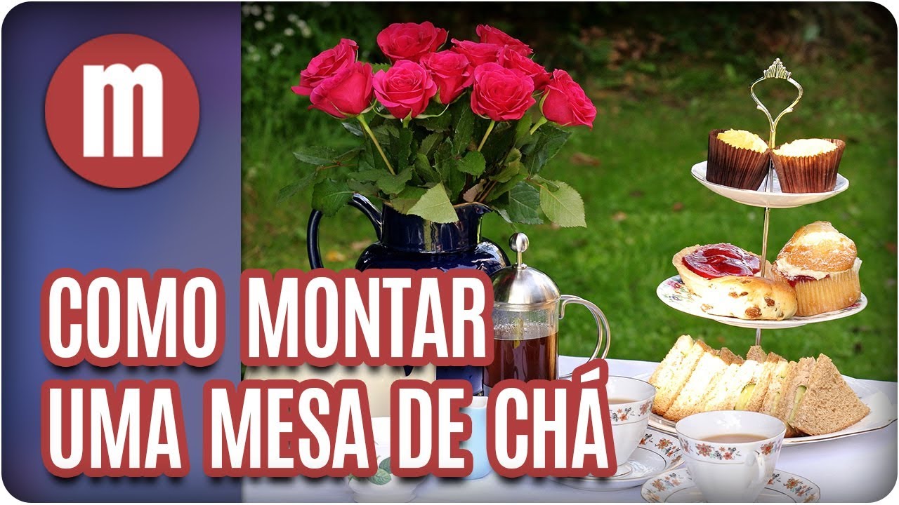 Como montar uma mesa de chá - Mulheres (22/01/18)