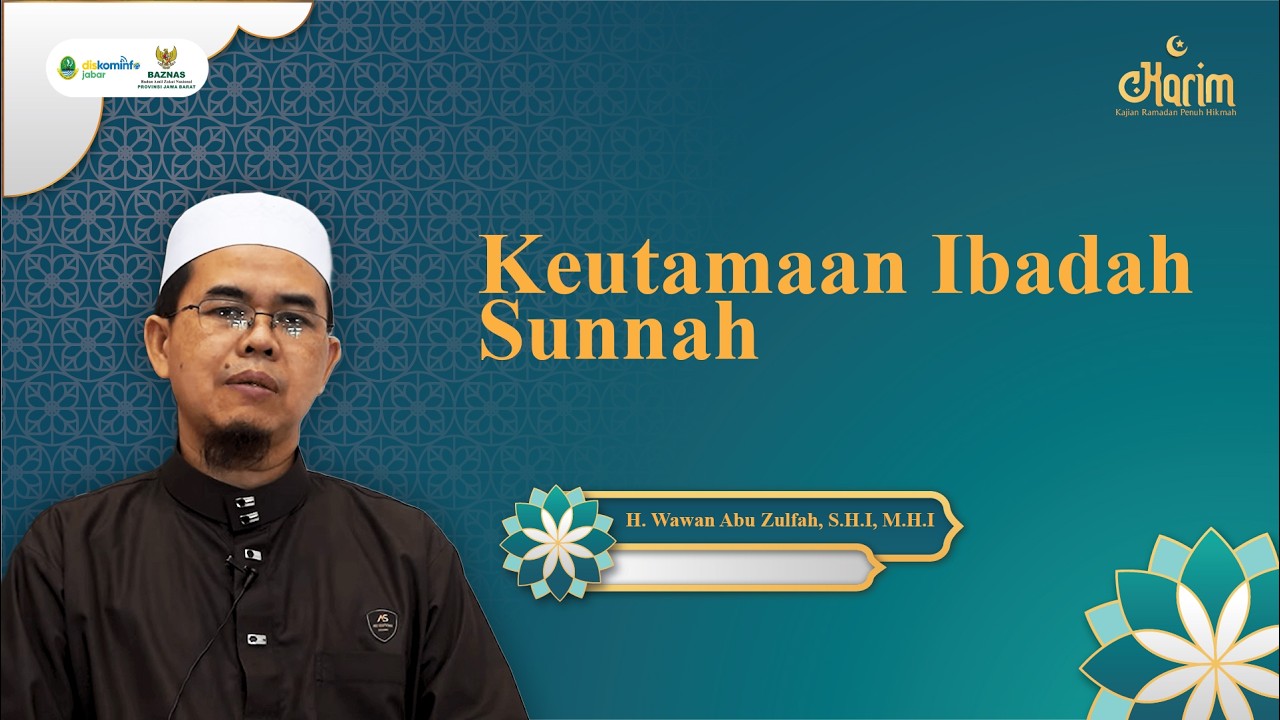 Keutamaan Ibadah Sunnah | KARIM