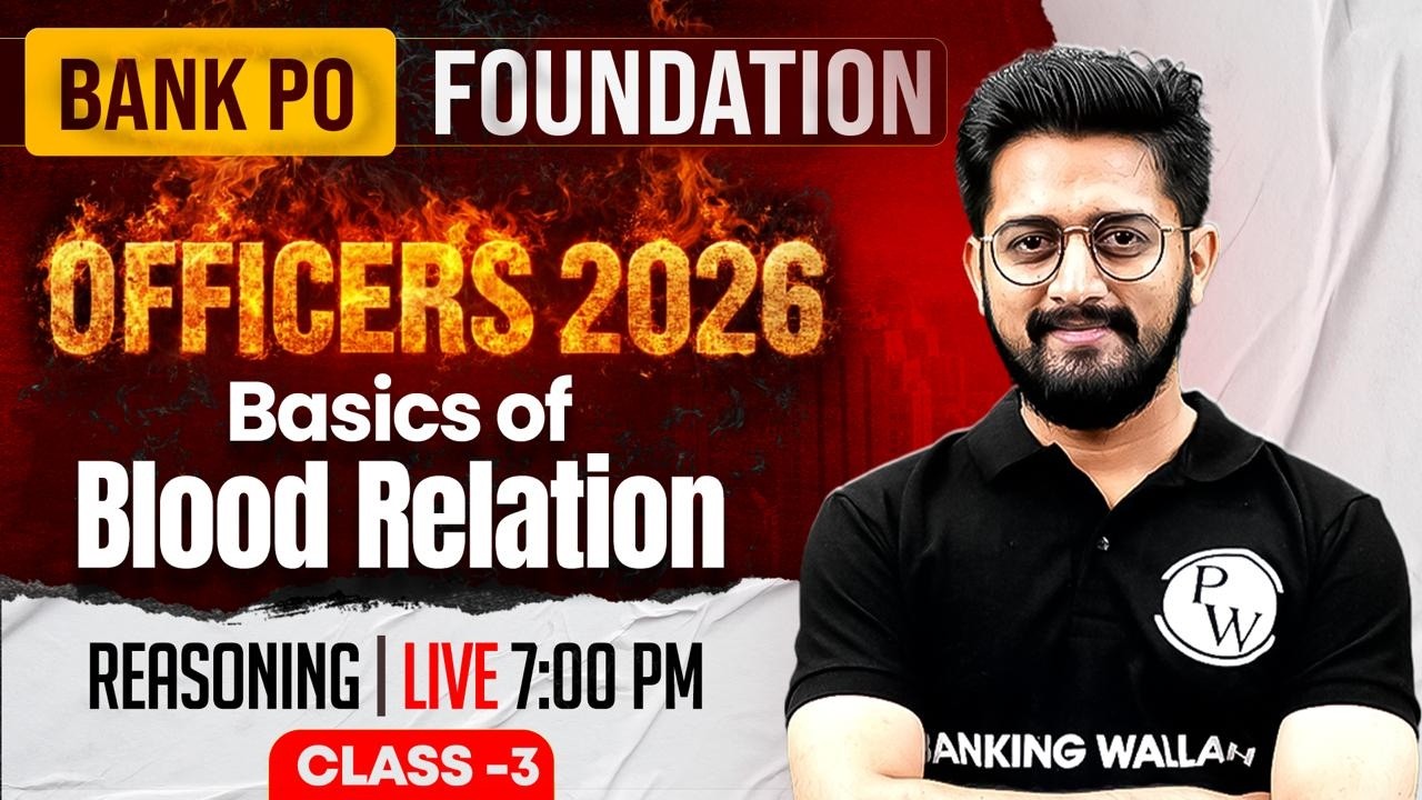Bank PO Foundation 2026 | Basics of Blood Relation | Reasoning for Bank Exam | by Sachin Sir