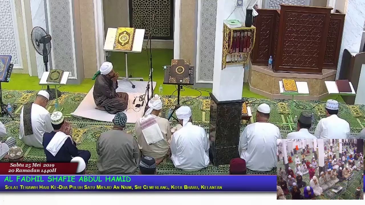25 Mei 2019   /  20  Ramadan 1440H  - Sabtu - Masjid An Naim Live Stream