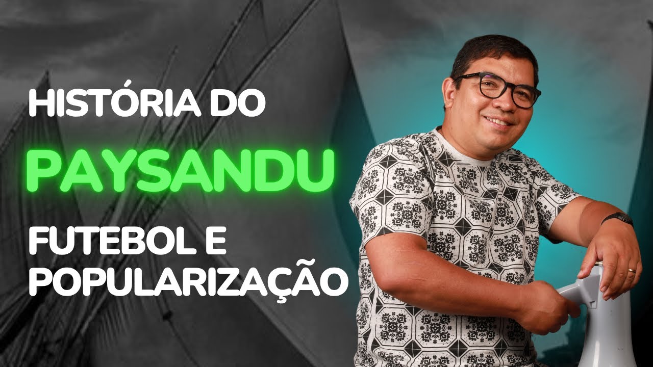 A Origem do Paysandu: Como Nasceu o Gigante do Futebol Paraense | Hist&oacute;ria e Populariza&ccedil;&atilde;o