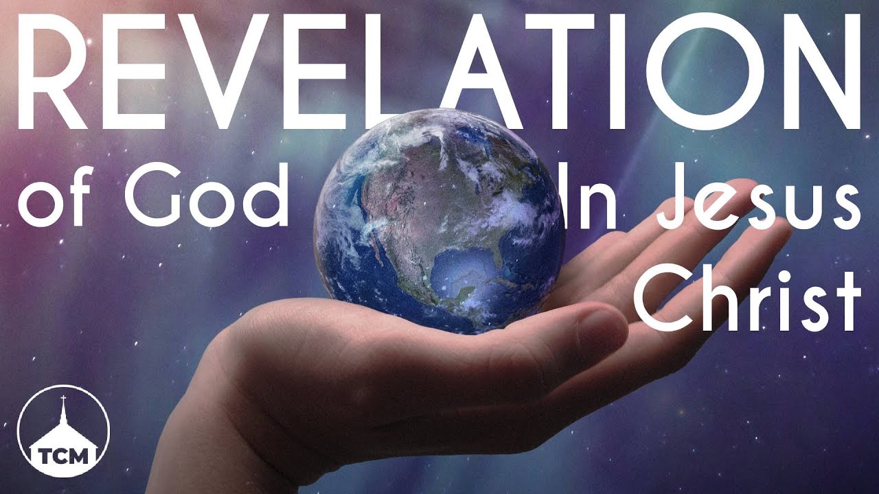 The Revelation Of God In Jesus Christ | Pastor Mark MacKenzie