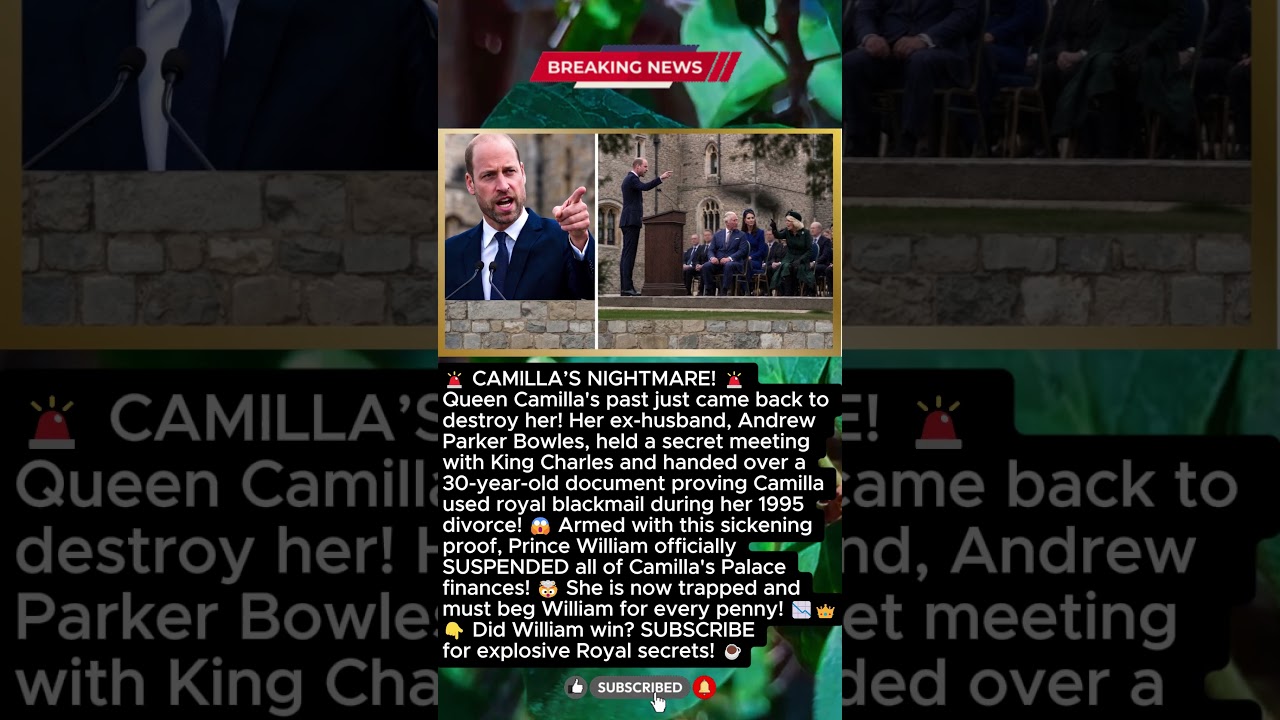 BROKE & BEGGING! William Freezes Camilla's Millions After Sick Past Leaked! 💸🛑