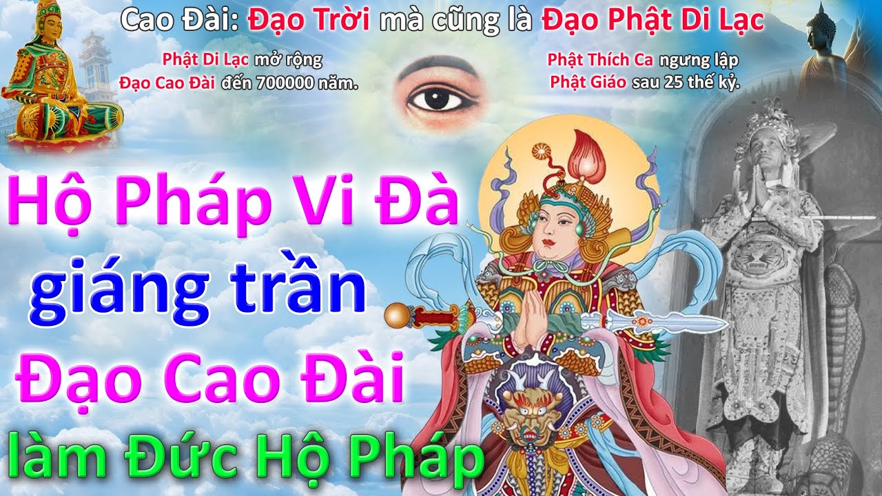 Hộ Pháp Vi Đà giáng trần trong Đạo Cao Đài làm Đức Hộ Pháp - Tòa Thánh Tây Ninh #toathanhtayninh
