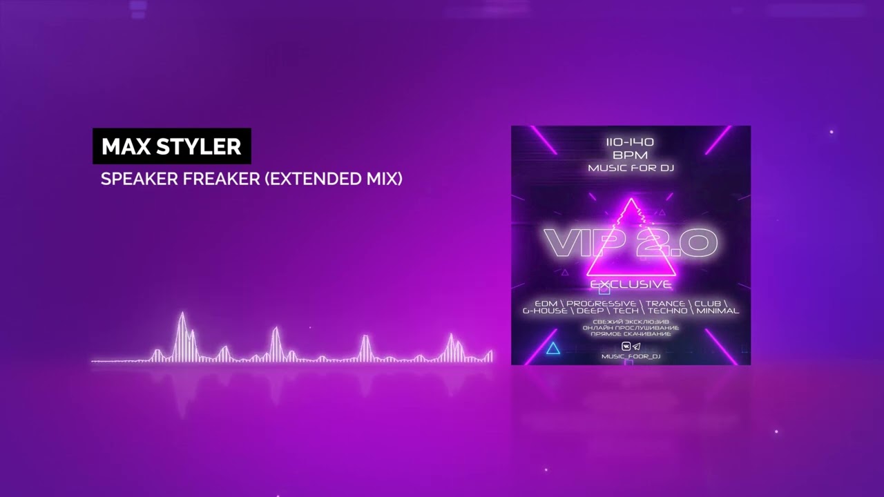 Max Styler &mdash; Speaker Freaker (Extended Mix)
