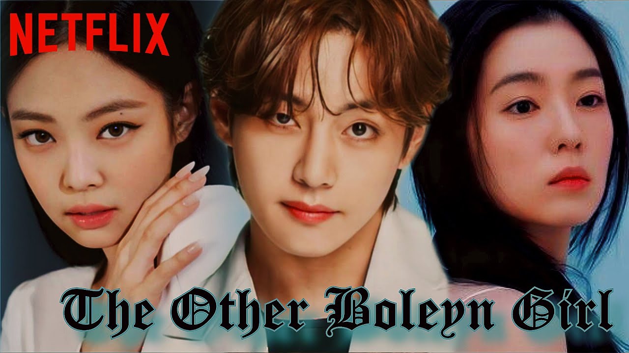 irene ⚬ taehyung ⚬ jennie - the other boleyn girl trailer