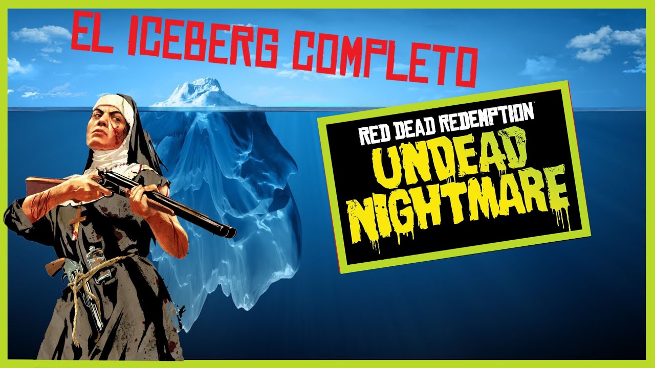 El ICEBERG de Red Dead Redemption UNDEAD NIGHTMARE (Completo).