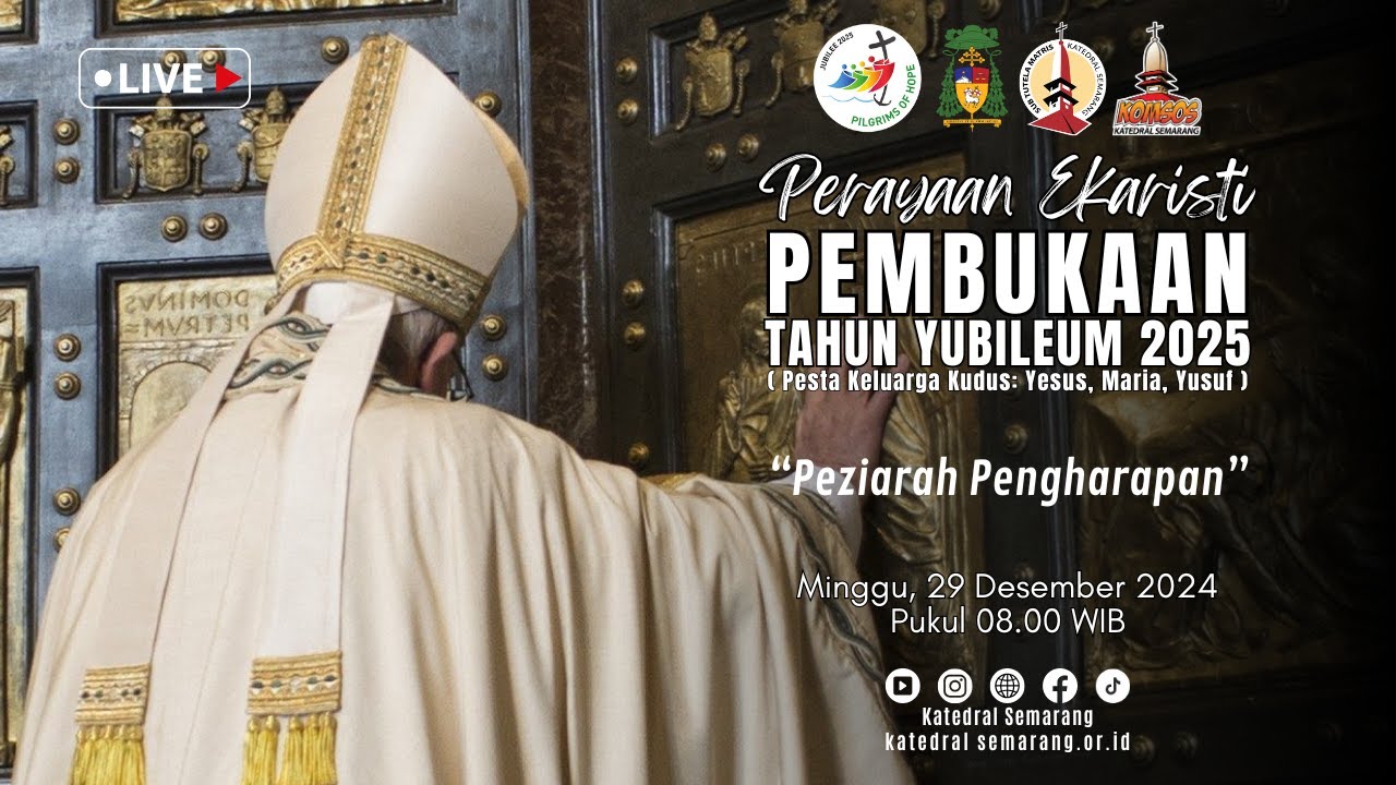 PERAYAAN EKARISTI PEMBUKAAN TAHUN YUBILEUM 2025 – Minggu, 29 Desember 2024