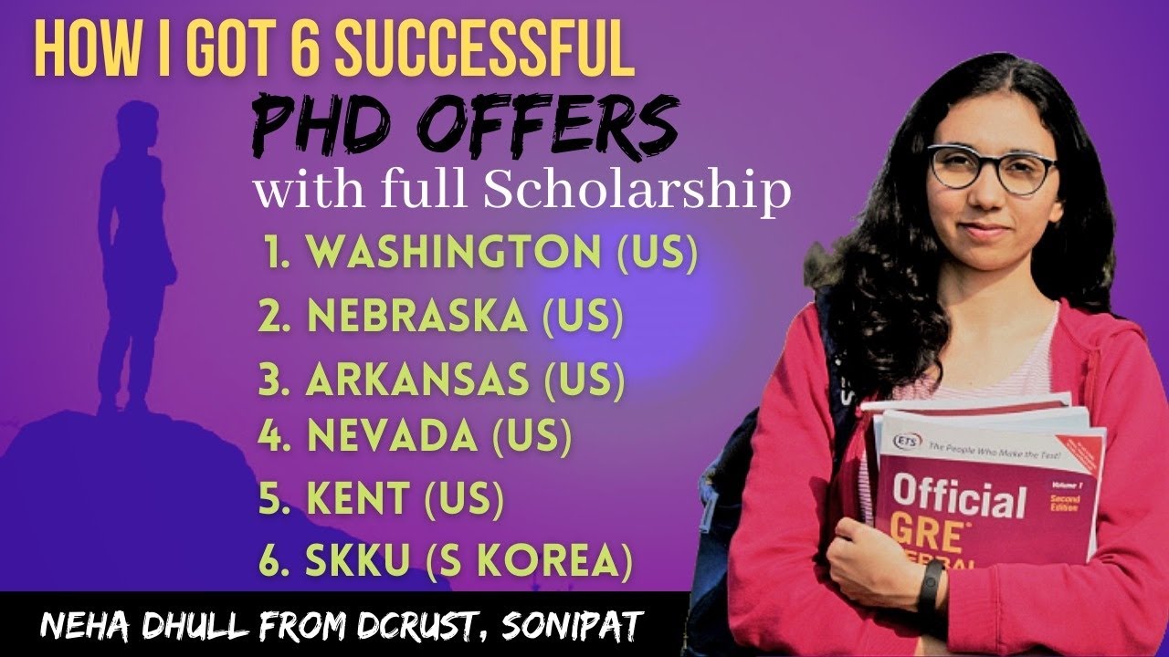 How I got 6 Successful 5 US & SKKU PhD offers with full Scholarship| Neha Dhull from DCRUST, Sonipat