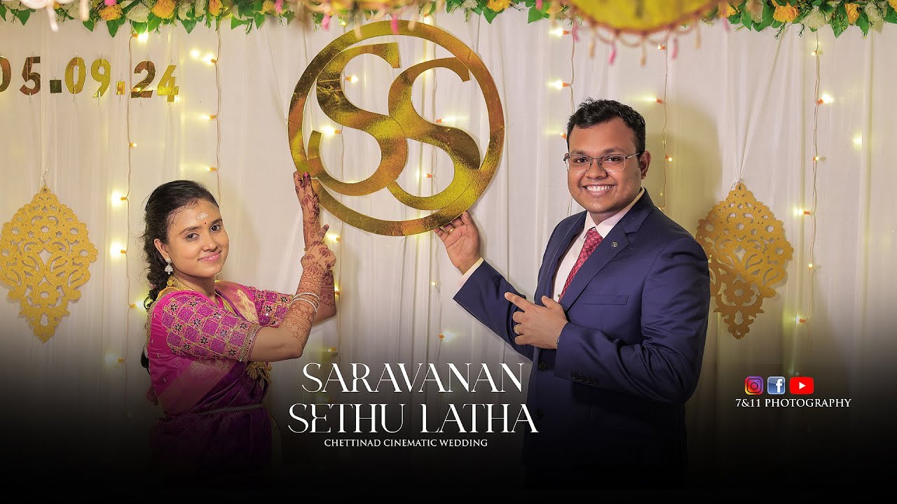 Saravanan Weds Sethu Latha  | A Chettinad Cinematic Wedding I 7&11 Photography