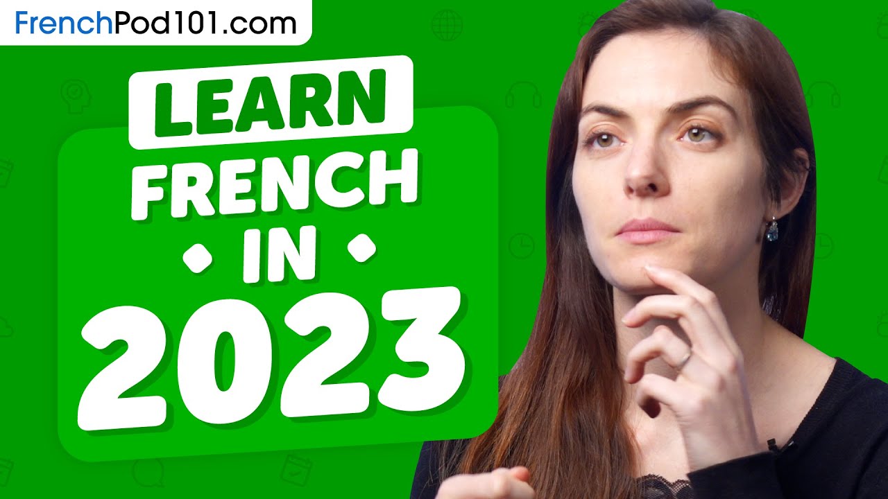 Learn French in 2023: French Refresher Course!