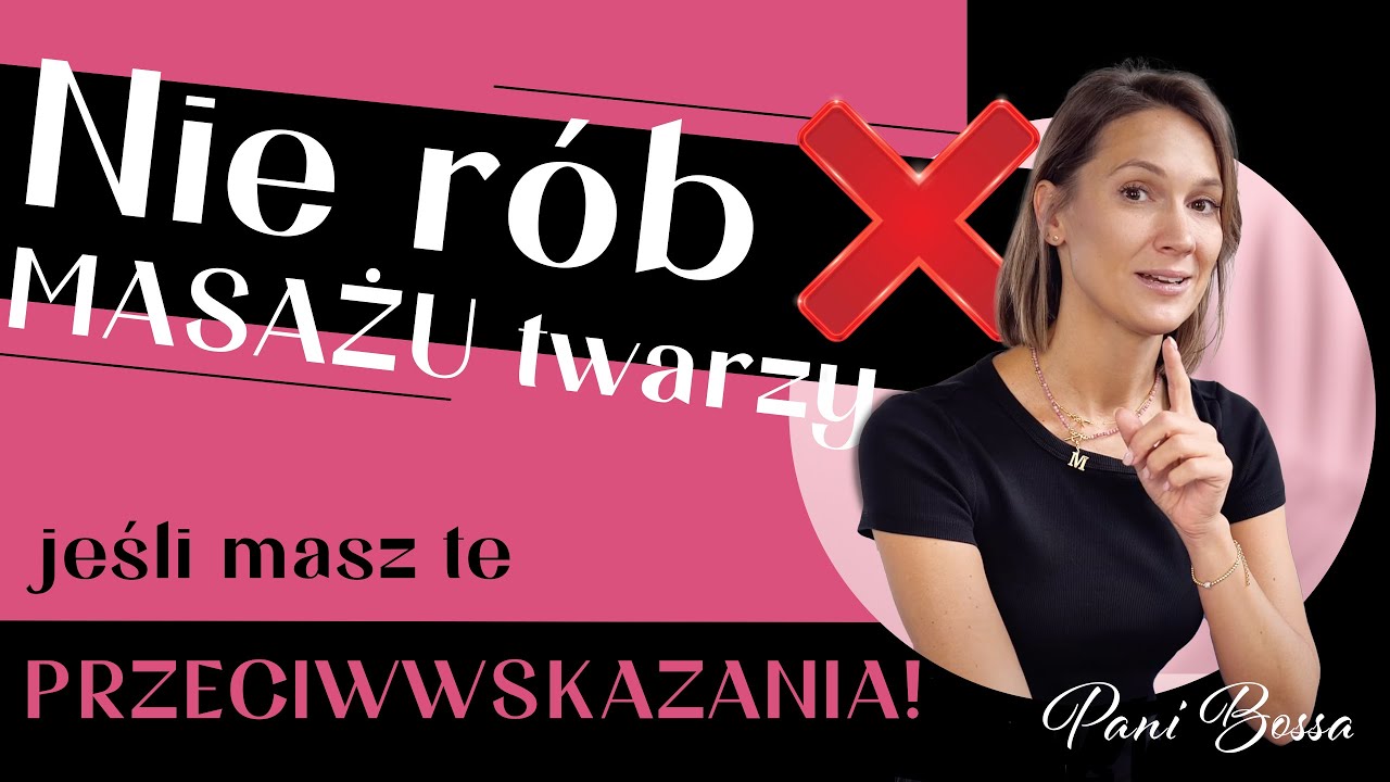 Przeciwwskazania do wykonywania masażu twarzy. [WAŻNE]