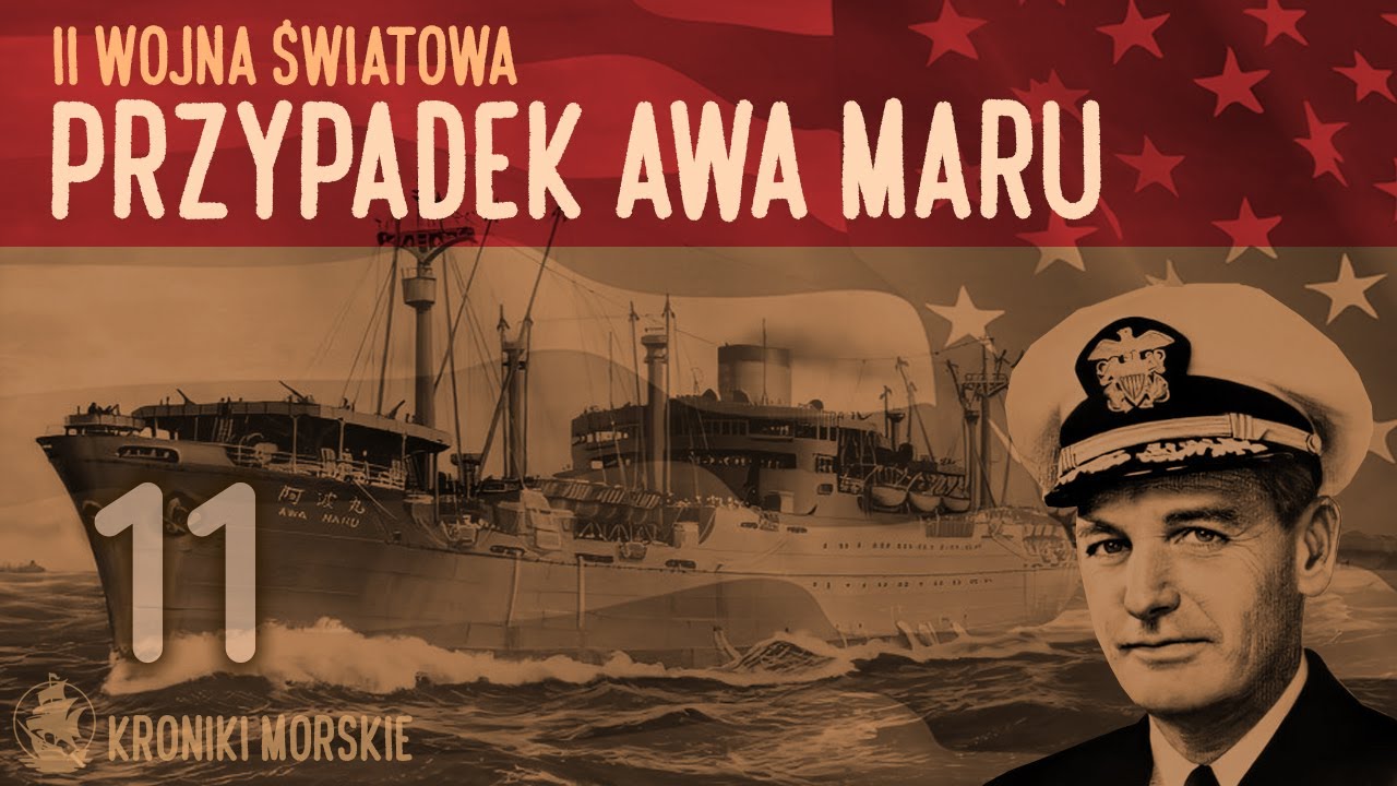 &bdquo;Awa Maru&rdquo; &ndash; gdy amerykański okręt podwodny zatopił statek objęty gwarancją bezpieczeństwa