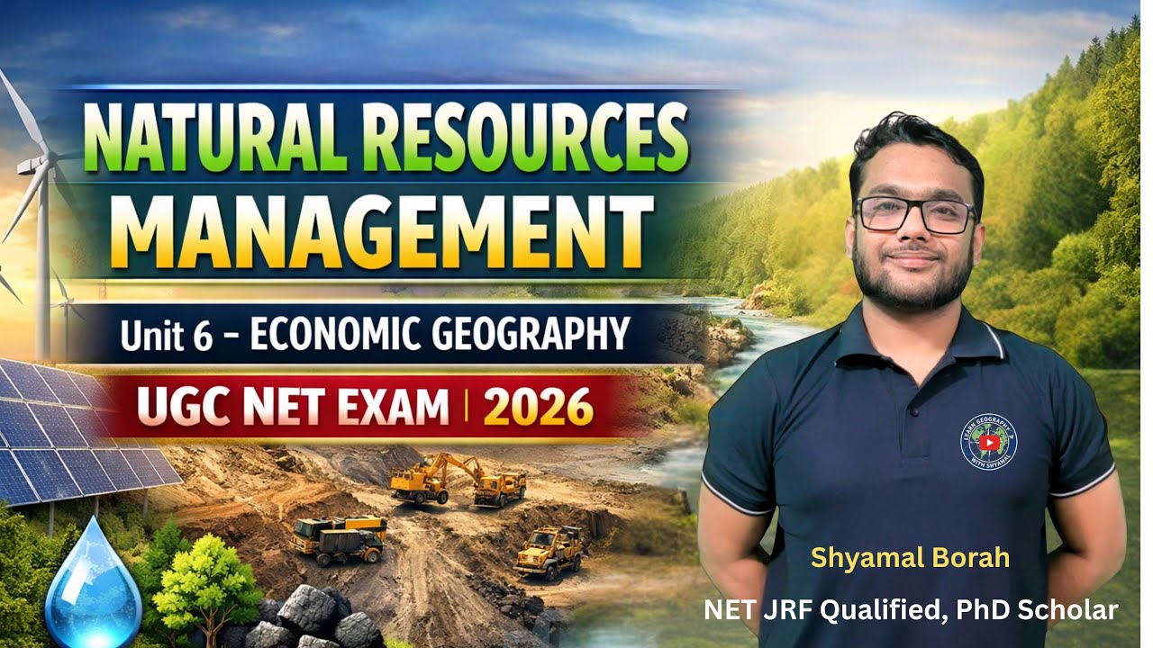 Natural Resources Management | UGC NET Geography 2026 | Unit 6 Economic Geography Complete Class