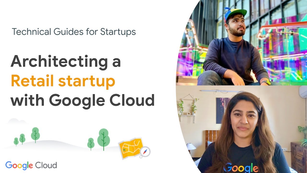 Architecting a retail startup with Google Cloud