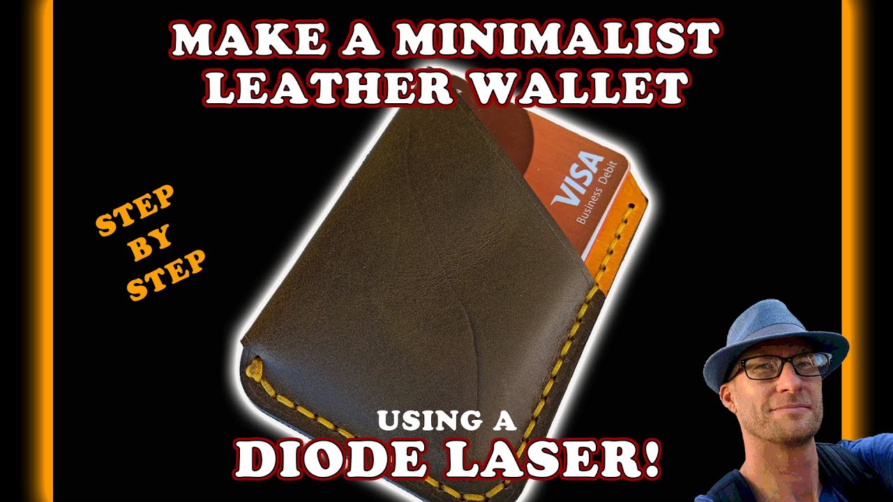 Make a Minimalist Leather Wallet using a Diode Laser (Lightburn)