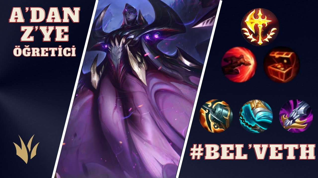 EAXNED A'DAN Z'YE ÖĞRETİCİ BEL'VETH │ LEAGUE OF LEGENDS