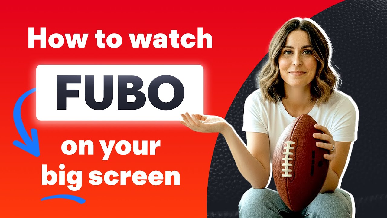 Fubo How To: Get the Fubo app for your TV