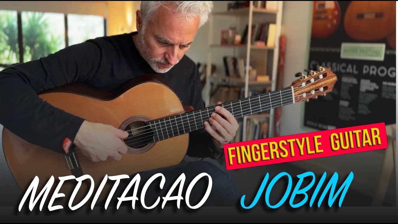 Meditacao Fingerstyle Bossa Nova Arrangement (Jobim) by Sergio Ercole