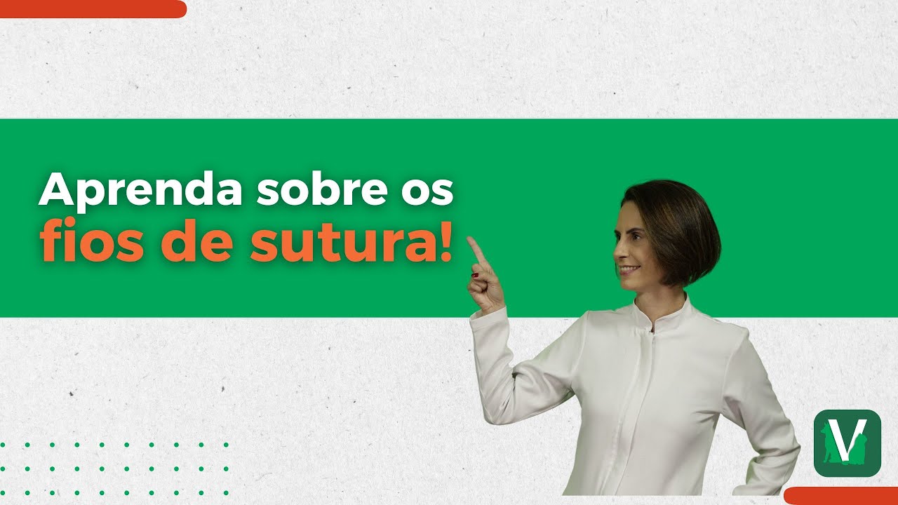 Como escolher um FIO DE SUTURA?