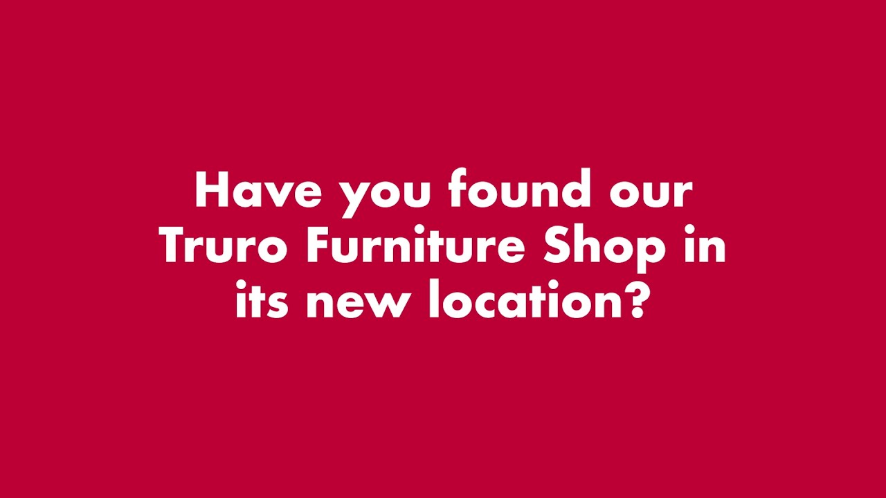 Find the new location of Cornwall Hospice Care's Truro Furniture Shop.