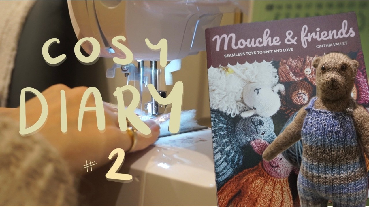 Cosy Diary #2 | Finishing a knitted toy, embroidery & sewing a makeup bag