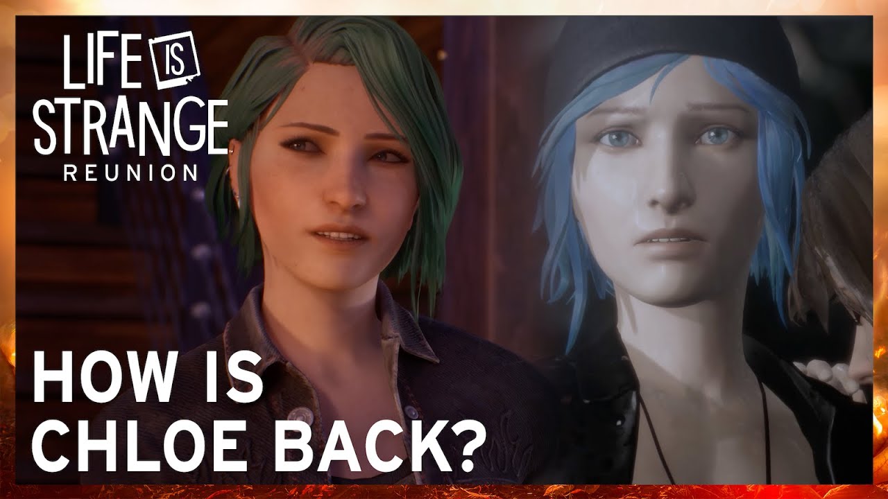 How is Chloe back? - Life is Strange: Reunion