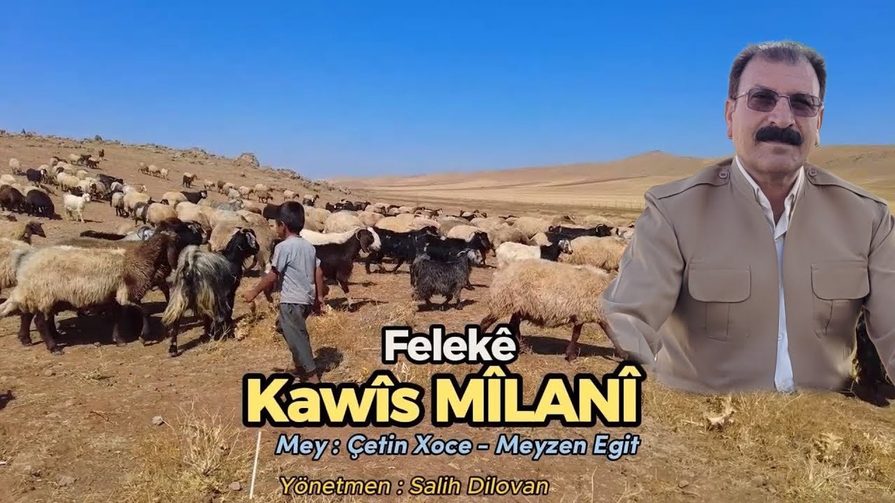 Kawis Milani - Felekē - Dengbeji Y&uuml;rek Sızlatan Dertli Uzun Hava