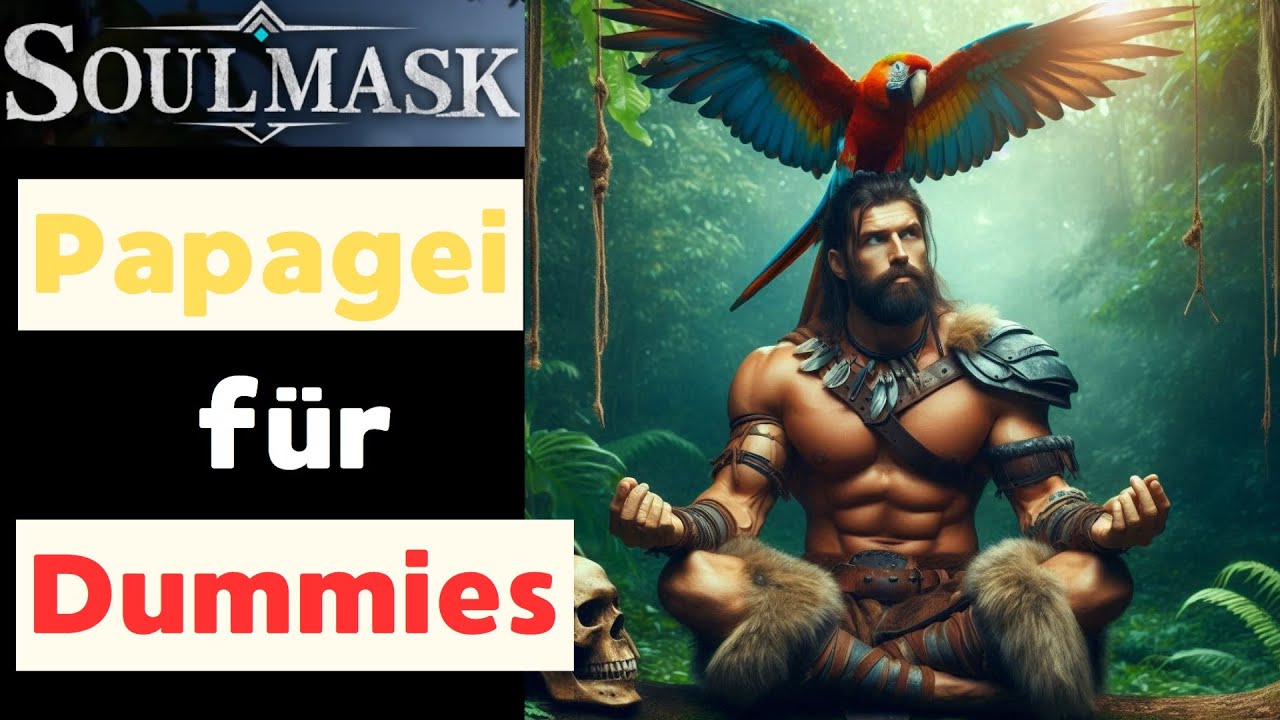 Papagei fangen Tipps #soulmask