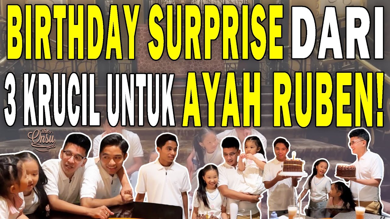 TERHARU‼️ HARAPAN BETRAND THALIA DAN THANIA DI HARI ULANG TAHUN RUBEN ONSU‼️  | THE ONSU FAMILY