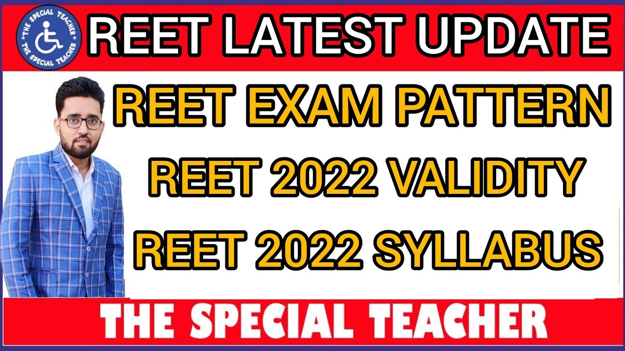 REET 2022 LATEST UPDATE TODAY | REET EXAM PATTERN, REET SYLLABUS, REET VALIDITY ALL DOUBTS CLEARED