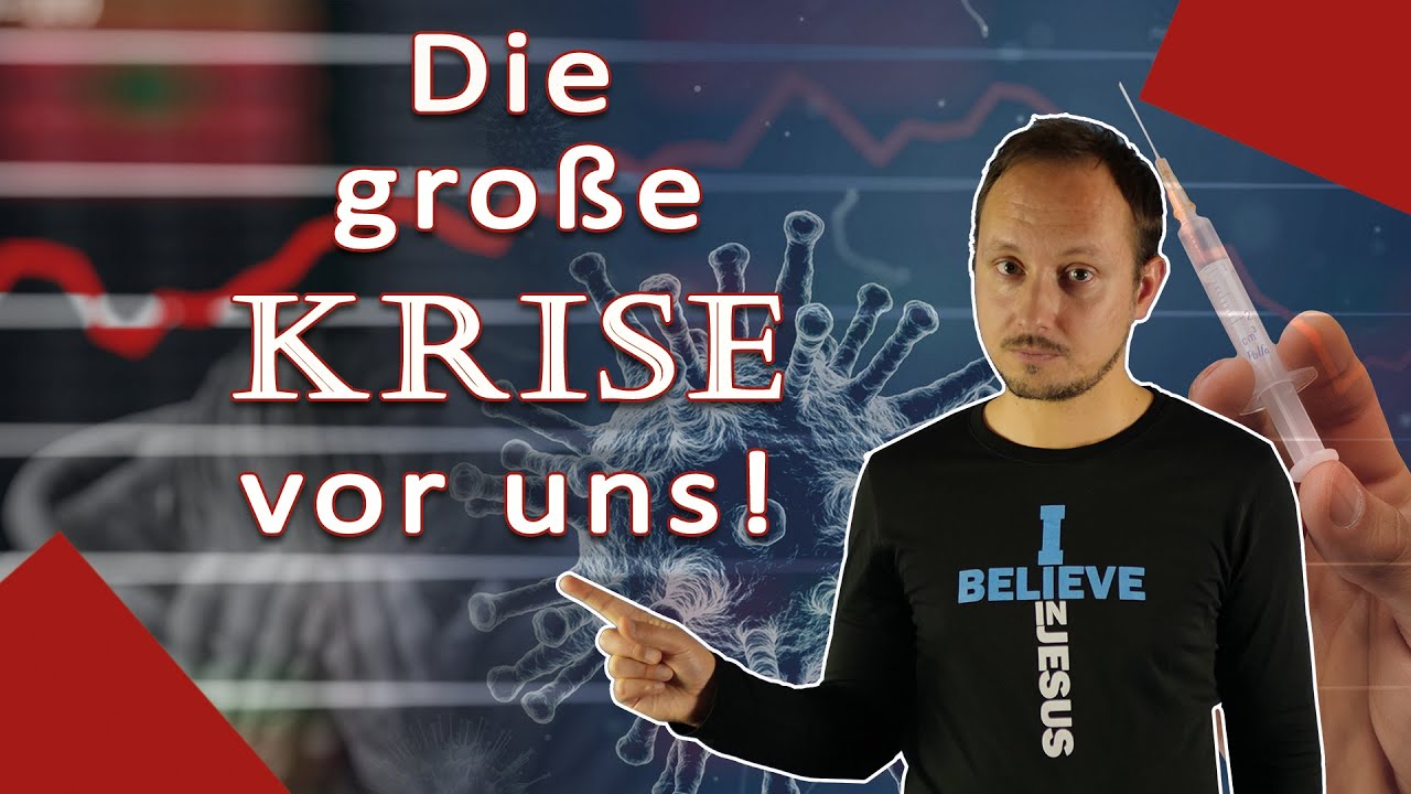 Eine große KRISE kommt auf uns zu! - 5 Dinge, die alle WAHREN Christen jetzt tun sollten
