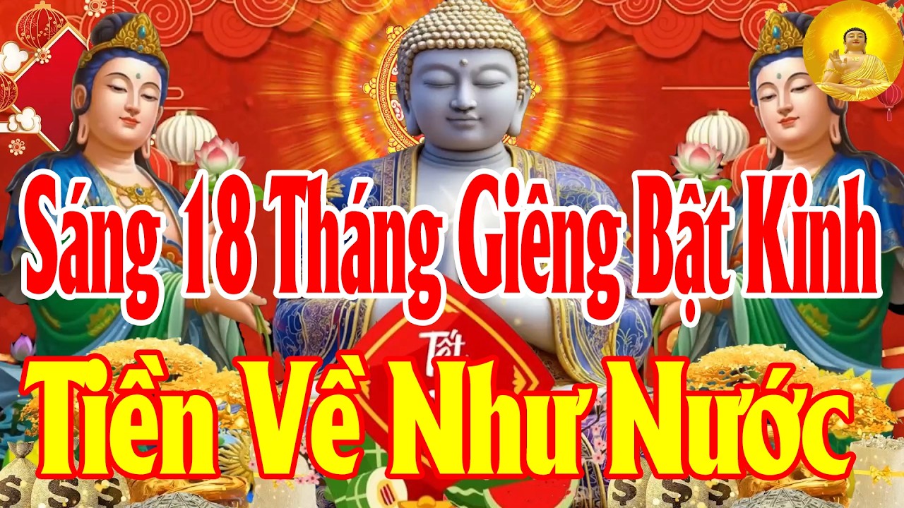 Sáng18tháng Giêng AiNghe Kinh Này SámHối Phật Tổ Cứu Độ HếtKhổ Hết Bệnh Cả Nhà BìnhAn TiềnVề NhưNước