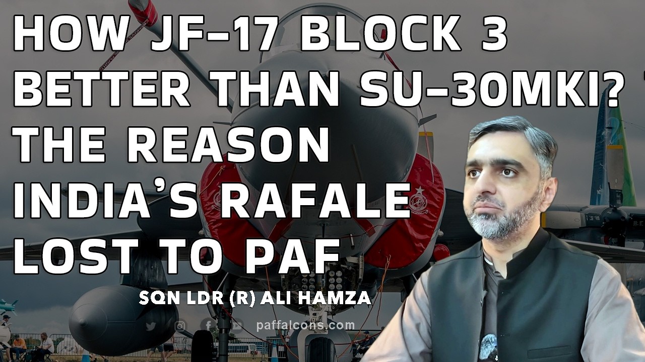 How JF-17 Block 3 better than Su-30MKI? | The Reason India’s Rafale lost to Pakistan Air Force