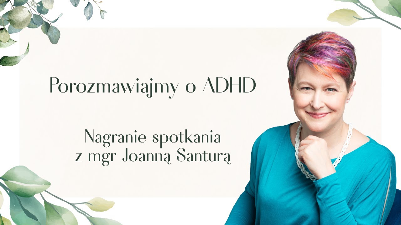 ADHD: Mity. Czy wszyscy jesteśmy neuroróżnorodni? Po co diagnoza? Farmakoterapia?