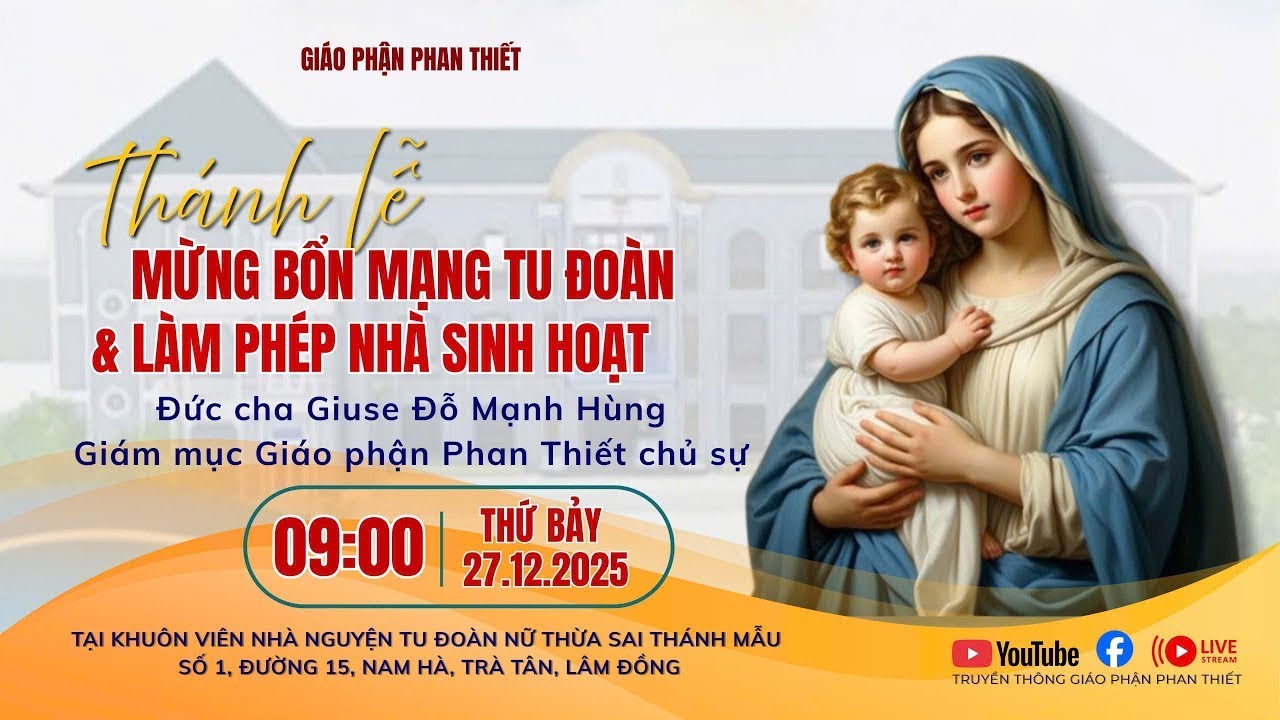 THÁNH LỄ MỪNG BỔN MẠNG TU ĐOÀN VÀ LÀM PHÉP NHÀ SINH HOẠT TU ĐOÀN NỮ THỪA SAI THÁNH MẪU 26-12-2025