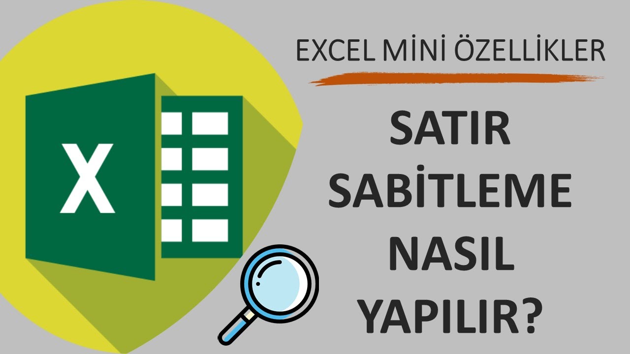 Excel'de Satır ve S&uuml;tun Sabitleme Nasıl Yapılır | Excel Mini &Ouml;zellikler