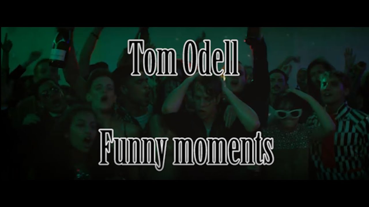 Tom Odell funny moments
