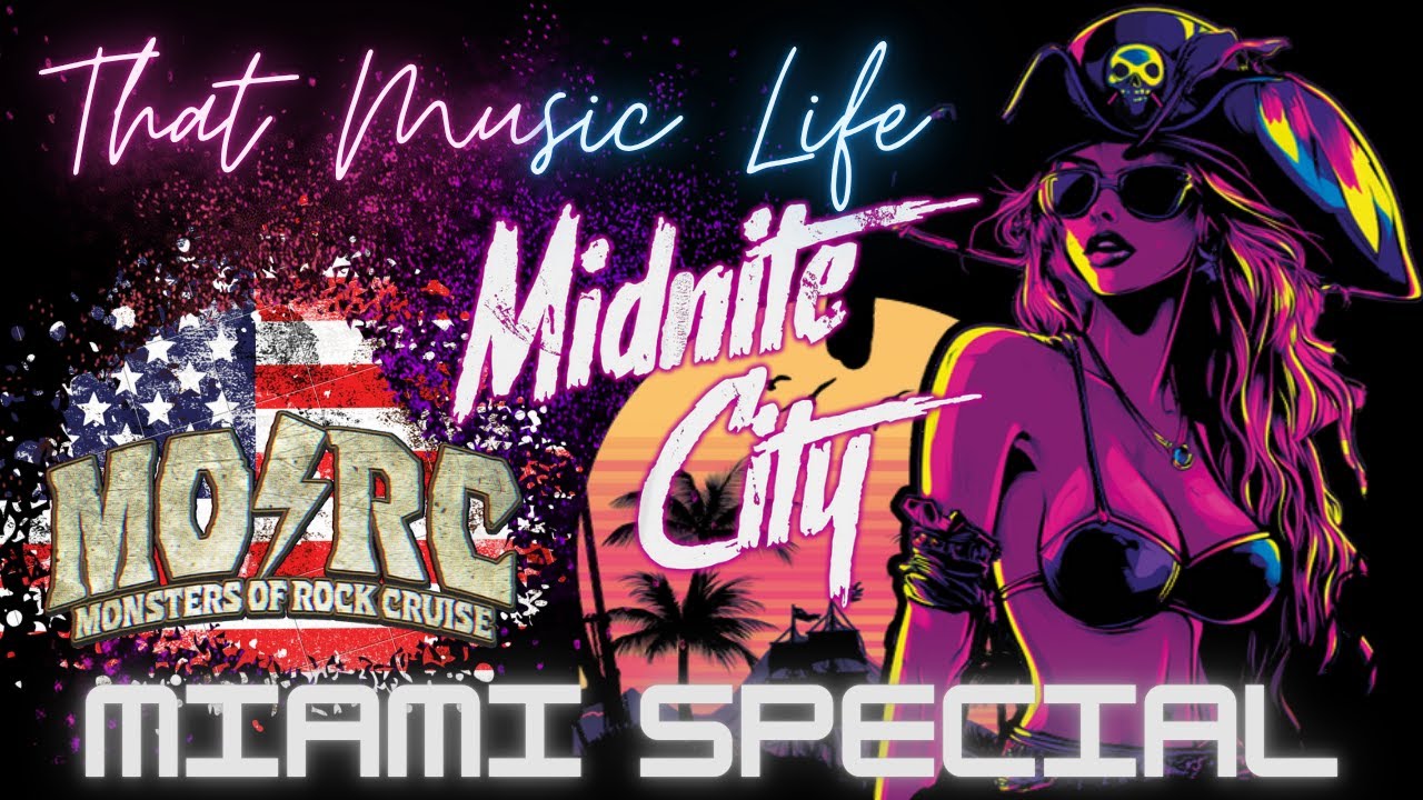 That Music Life - Monsters of Rock Cruise - Miami Special